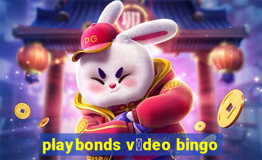 playbonds v铆deo bingo