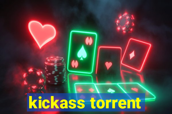 kickass torrent