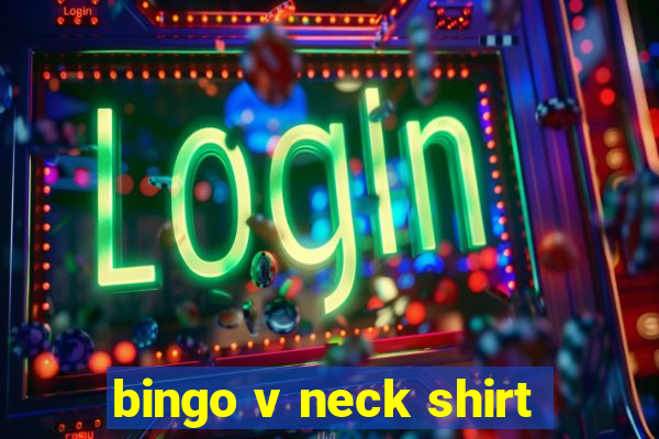 bingo v neck shirt