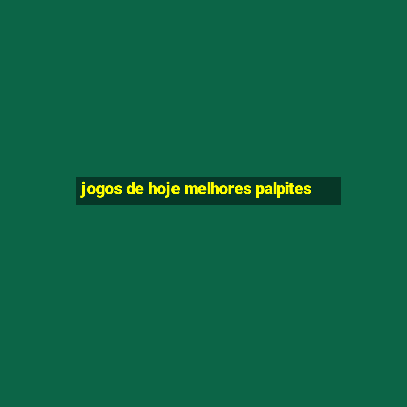 jogos de hoje melhores palpites