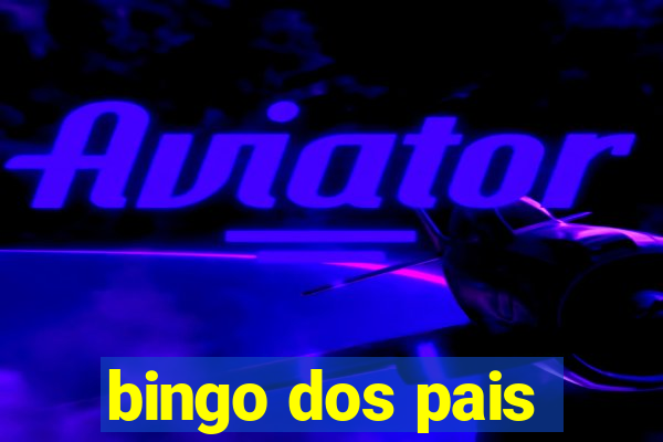 bingo dos pais