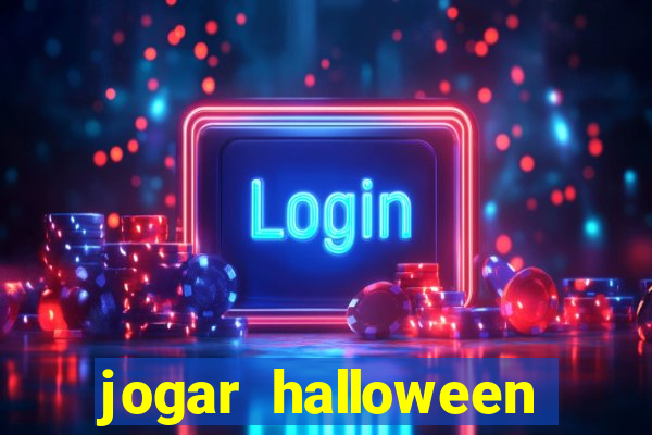 jogar halloween ca?a niquel gratis