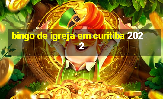 bingo de igreja em curitiba 2022