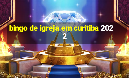 bingo de igreja em curitiba 2022