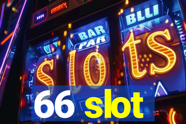 66 slot