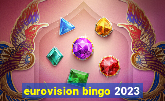 eurovision bingo 2023