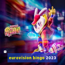 eurovision bingo 2023