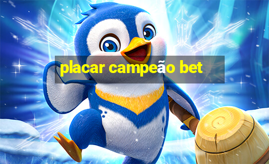 placar campeão bet