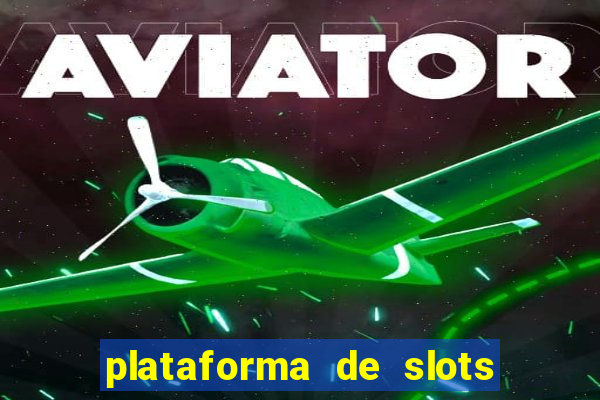 plataforma de slots que mais pagam