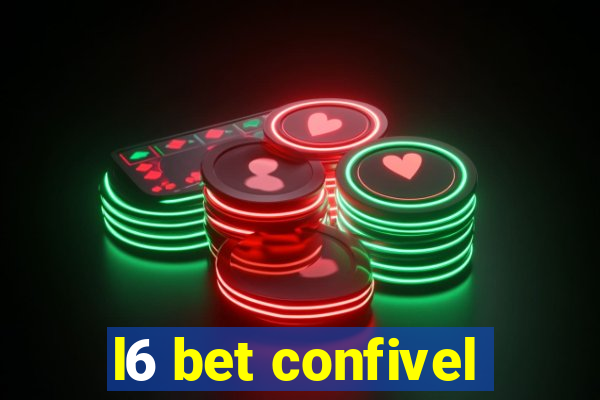 l6 bet confivel