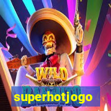 superhotjogo