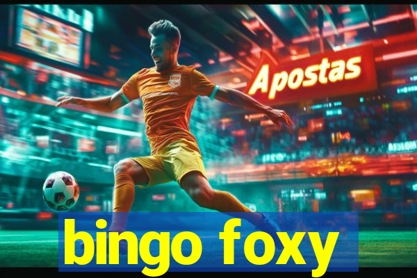 bingo foxy