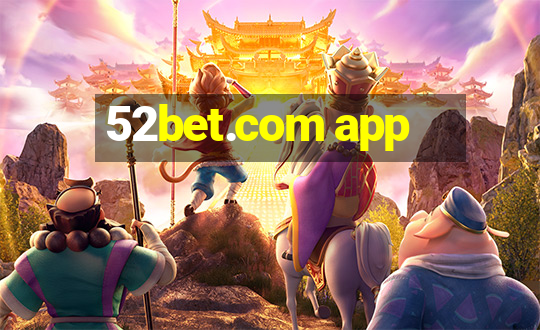 52bet.com app