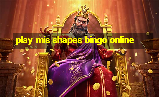 play mis shapes bingo online