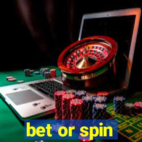 bet or spin