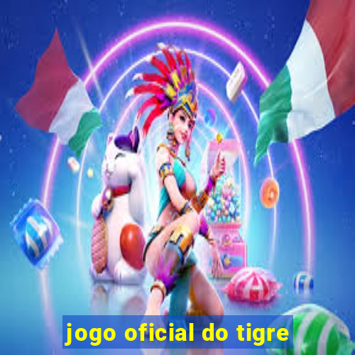 jogo oficial do tigre