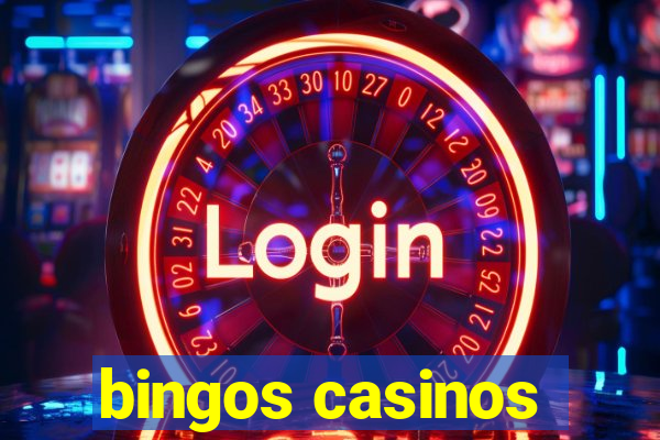 bingos casinos