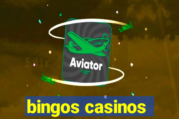 bingos casinos