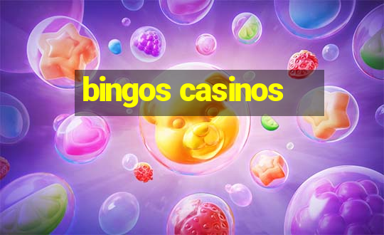 bingos casinos