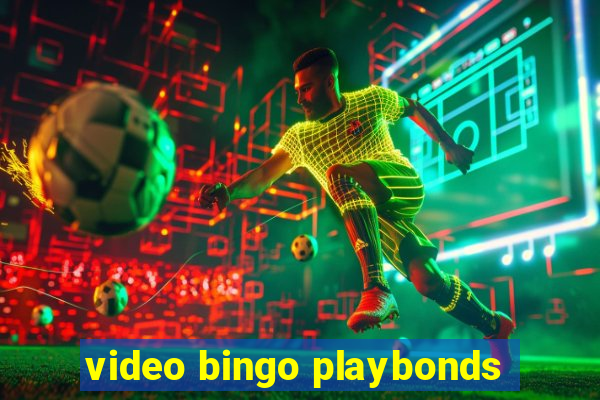 video bingo playbonds