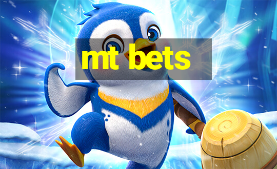 mt bets