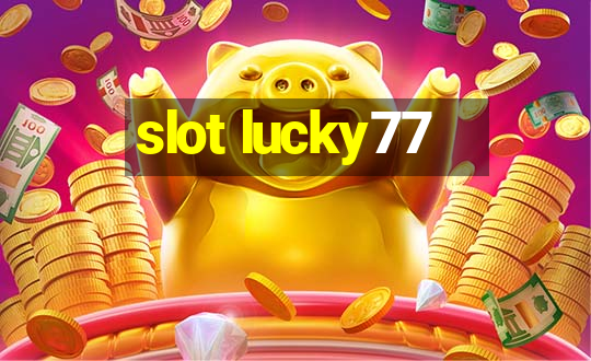 slot lucky77