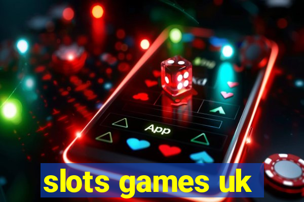 slots games uk