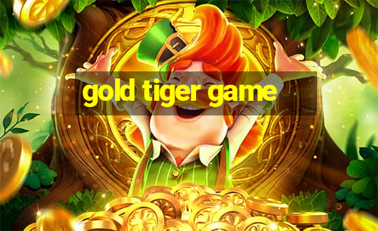 gold tiger game