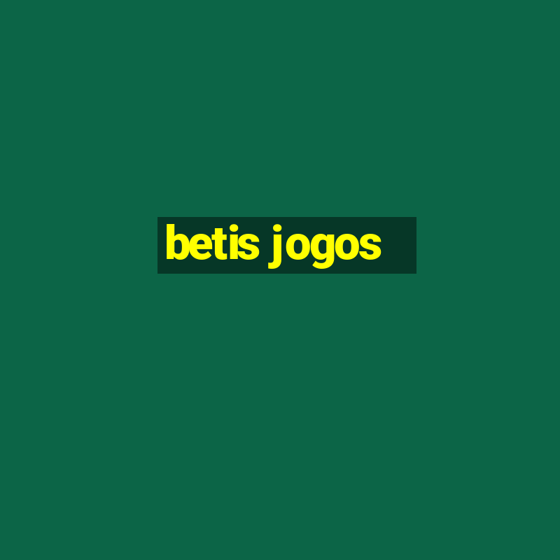 betis jogos