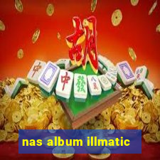 nas album illmatic