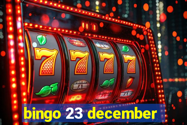 bingo 23 december