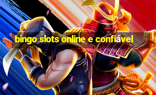 bingo slots online e confiável