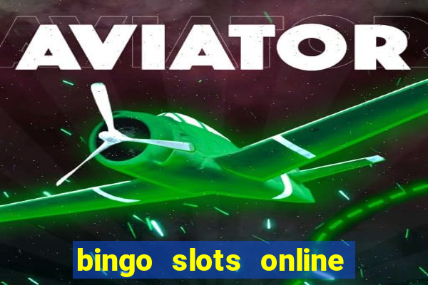 bingo slots online e confiável