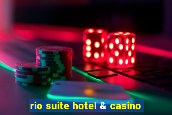 rio suite hotel & casino