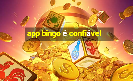 app bingo é confiável