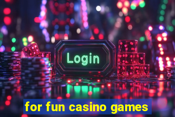 for fun casino games