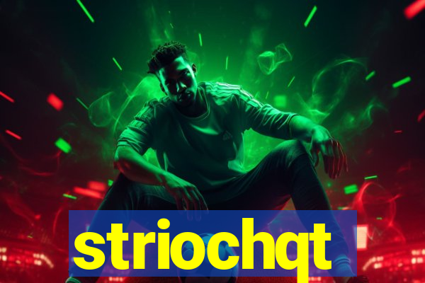 striochqt