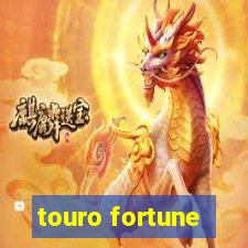 touro fortune