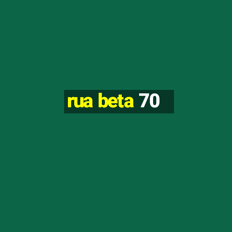 rua beta 70