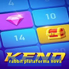 rabbit plataforma nova