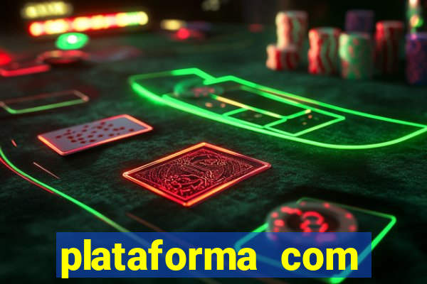 plataforma com bonus sem deposito