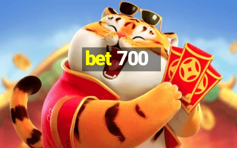 bet 700