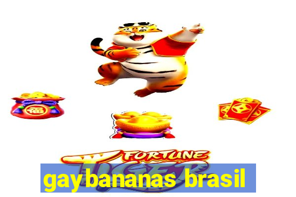 gaybananas brasil