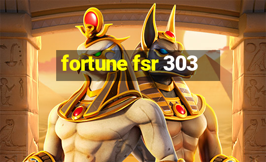 fortune fsr 303