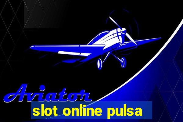 slot online pulsa