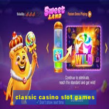 classic casino slot games