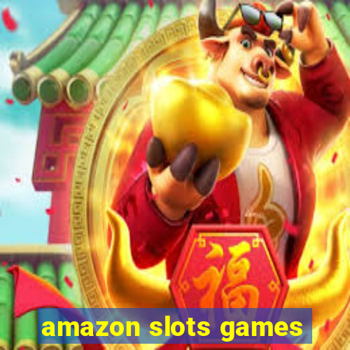 amazon slots games