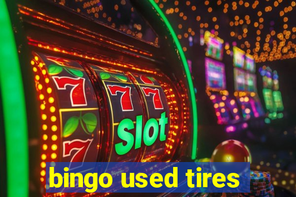 bingo used tires