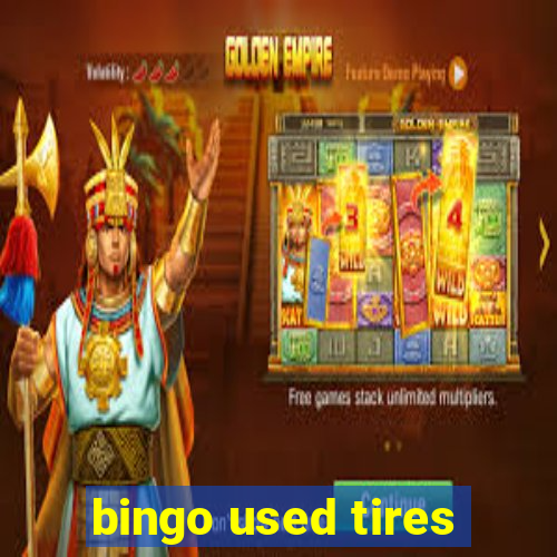 bingo used tires