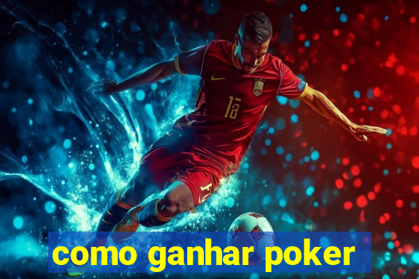 como ganhar poker